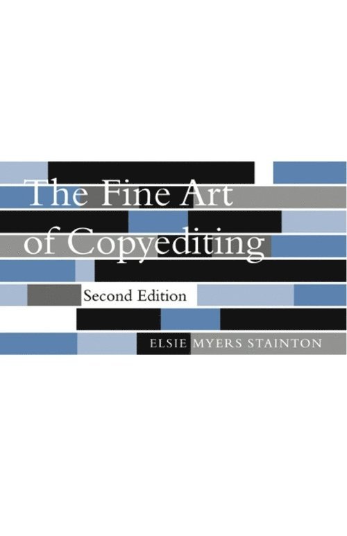 Elsie Myers Stainton - The Fine Art of Copyediting, Inbunden. Tillgänglighet: Tillfälligt slut