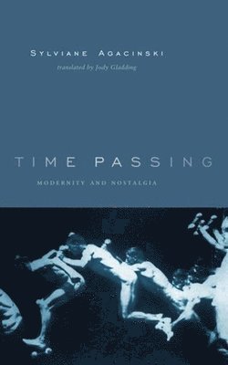 Sylviane Agacinski - Time Passing, Inbunden