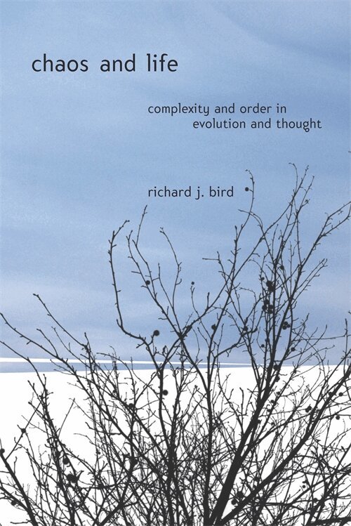 Richard J. Bird - Chaos and Life, Inbunden