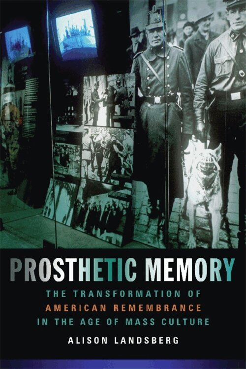 Alison Landsberg - Prosthetic Memory, Häftad