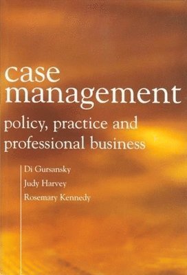 Di Gursansky, Judy Harvey, Rosemary Kennedy - Case Management, Häftad