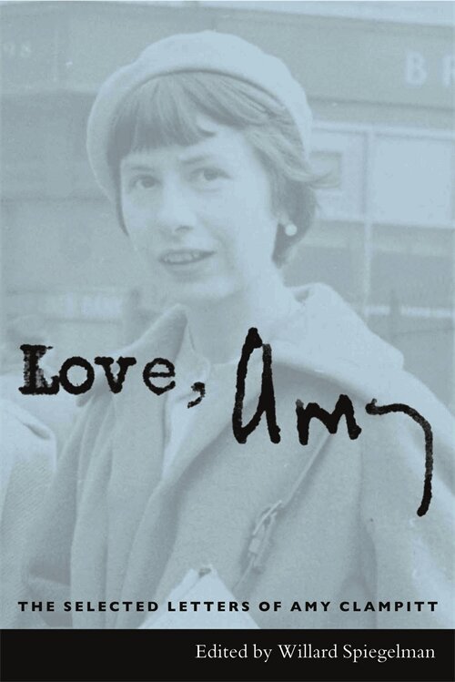 Amy Clampitt, Willard Spiegelman - Love, Amy, Häftad. Tillgänglighet: Tillfälligt slut