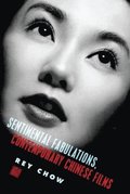 Sentimental Fabulations, Contemporary Chinese Films