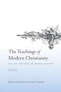 The Teachings of Modern Christianity on Law, Politics, and Human Nature