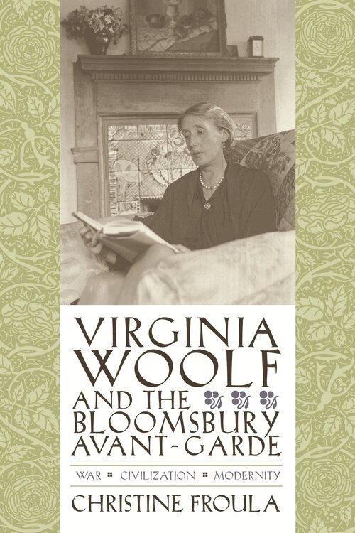 Christine Froula - Virginia Woolf and the Bloomsbury Avant-garde, Inbunden. Tillgänglighet: Lägg i varukorg