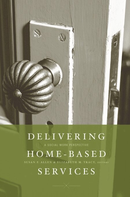 Susan Allen, Elizabeth M. Tracy - Delivering Home-Based Services, Häftad. Tillgänglighet: Tillfälligt slut