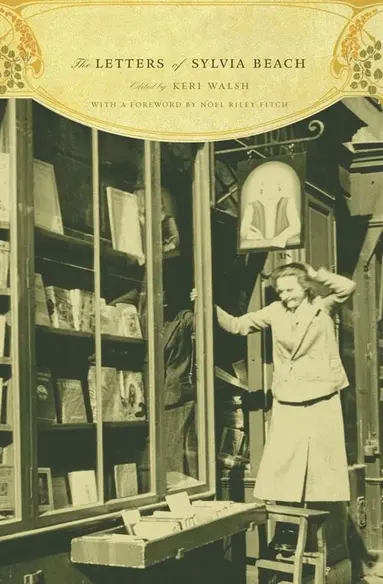 Sylvia Beach, Keri Walsh - The Letters of Sylvia Beach, Häftad