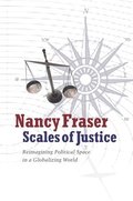 Scales of Justice: Reimagining Political Space in a Globalizing World