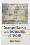 Cosmopolitanism and the Geographies of Freedom