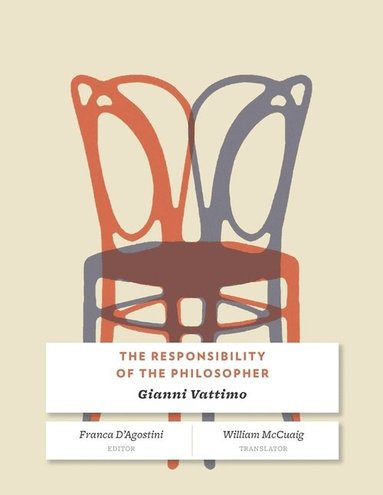 Responsibility of the Philosopher av Gianni Vattimo, Franca D'Agostini