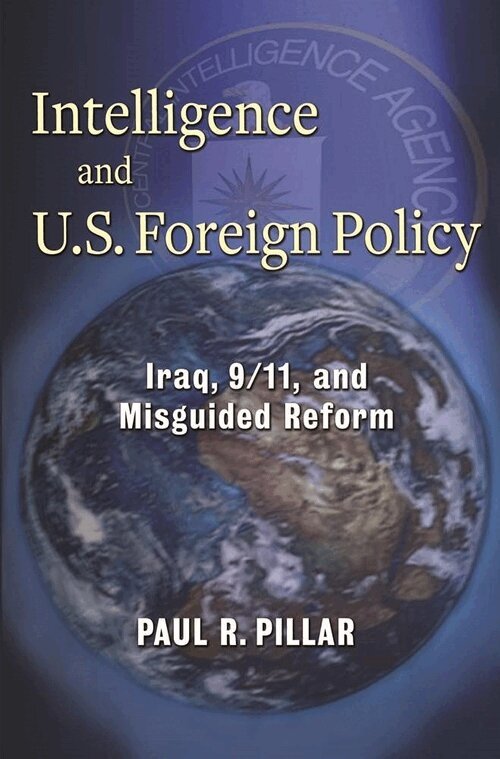 Paul Pillar - Intelligence and U.S. Foreign Policy, Inbunden. Tillgänglighet: Lägg i varukorg