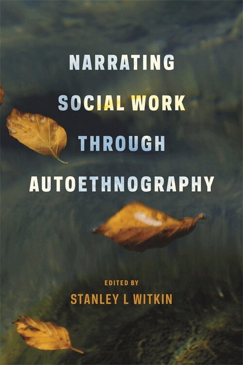 Stanley Witkin - Narrating Social Work Through Autoethnography, Häftad