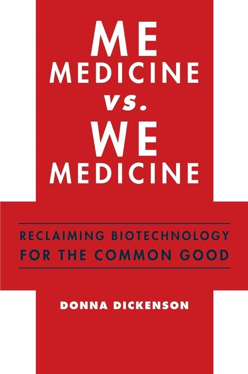 Donna Dickenson - Me Medicine vs. We Medicine, Häftad