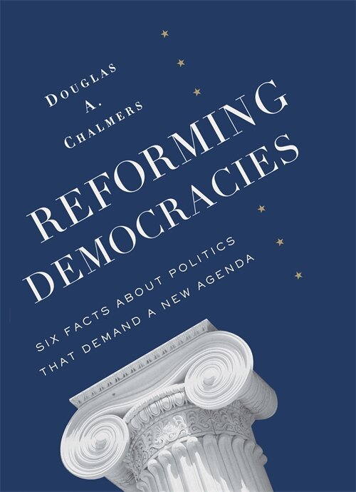 Douglas A. Chalmers - Reforming Democracies, Häftad