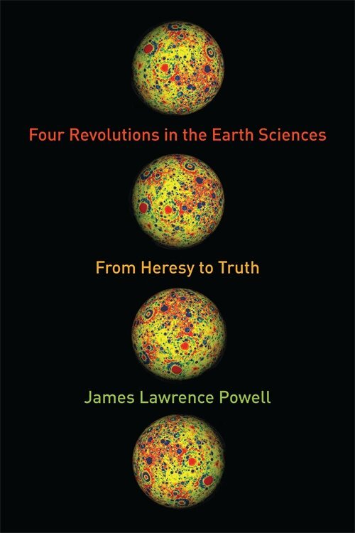 James Lawrence Powell - Four Revolutions in the Earth Sciences, Inbunden