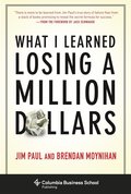 What I Learned Losing a Million Dollars