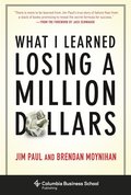 What I Learned Losing a Million Dollars