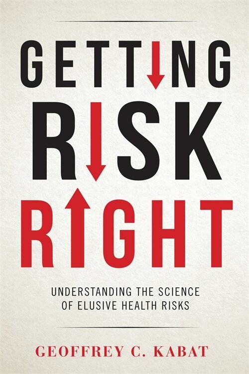 Geoffrey C Kabat - Getting Risk Right, Inbunden. Tillgänglighet: Lägg i varukorg