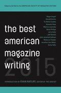 The Best American Magazine Writing 2015