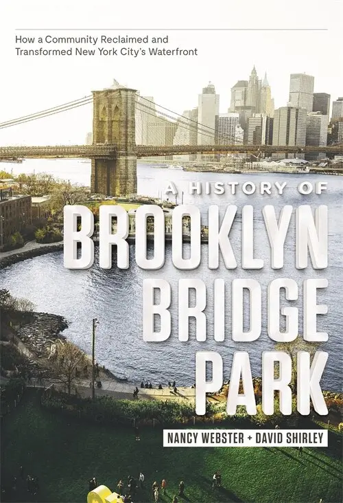 Nancy Webster, David Shirley - A History of Brooklyn Bridge Park, Inbunden. Tillgänglighet: Tillfälligt slut