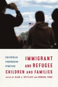 Immigrant and Refugee Children and Families