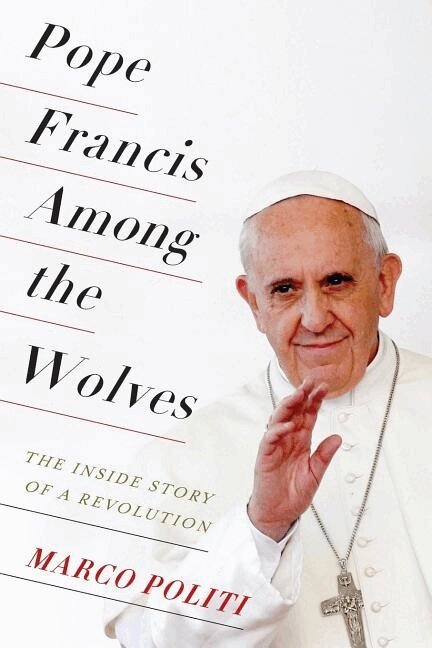 Marco Politi - Pope Francis Among the Wolves, Häftad. Tillgänglighet: Lägg i varukorg