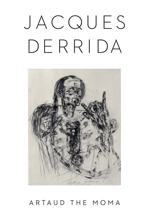 Jacques Derrida - Artaud the Moma, Inbunden