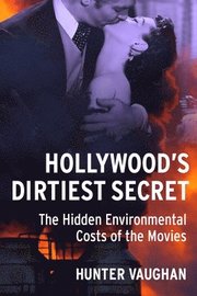 Hollywood's Dirtiest Secret