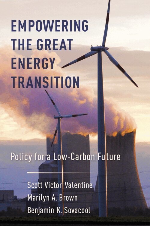 Scott Valentine, Benjamin Sovacool, Marilyn Brown - Empowering the Great Energy Transition, Inbunden