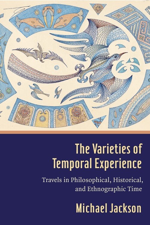 Michael D. Jackson - The Varieties of Temporal Experience, Inbunden. Tillgänglighet: Lägg i varukorg