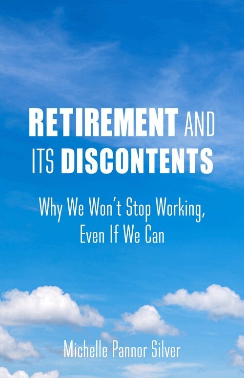 Michelle Pannor Silver - Retirement and Its Discontents, Häftad. Tillgänglighet: Lägg i varukorg