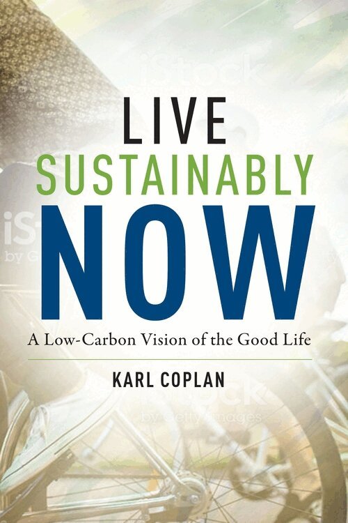 Karl Coplan - Live Sustainably Now, Inbunden. Tillgänglighet: Lägg i varukorg
