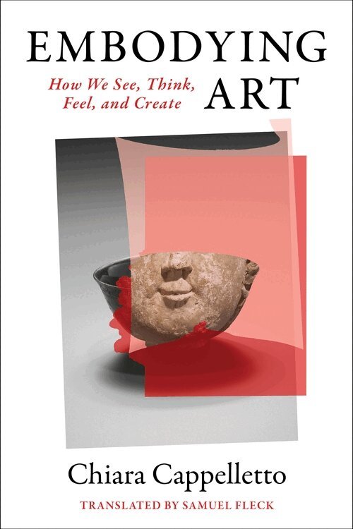 Chiara Cappelletto - Embodying Art, Inbunden