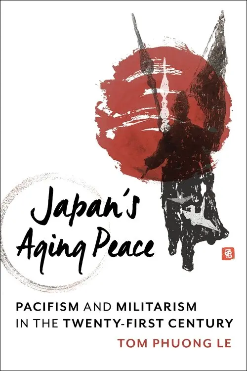 Tom Phuong Le - Japan's Aging Peace, Inbunden. Tillgänglighet: Lägg i varukorg