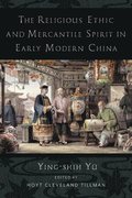 The Religious Ethic and Mercantile Spirit in Early Modern China