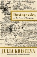 Dostoyevsky, or The Flood of Language