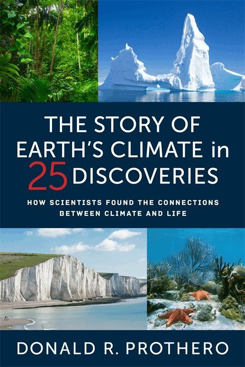 Donald R. Prothero - The Story of Earth's Climate in 25 Discoveries, Inbunden