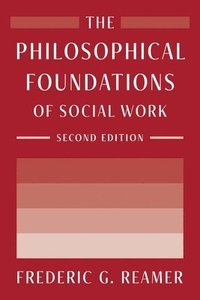 The Philosophical Foundations of Social Work