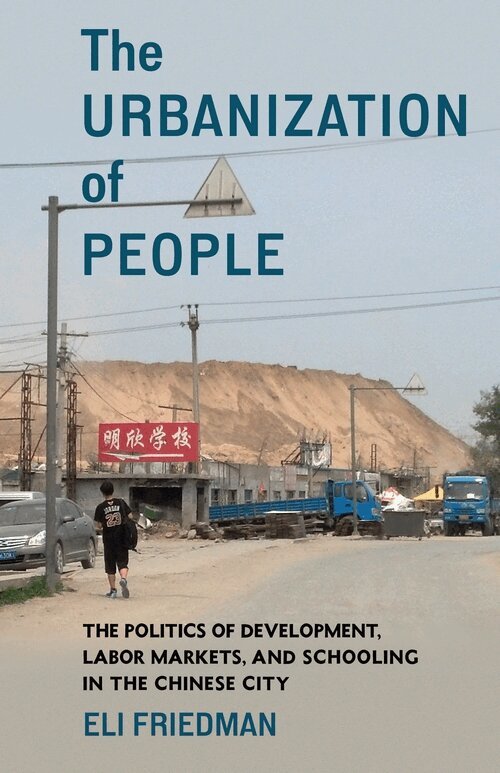 Eli Friedman - Urbanization of People, Inbunden