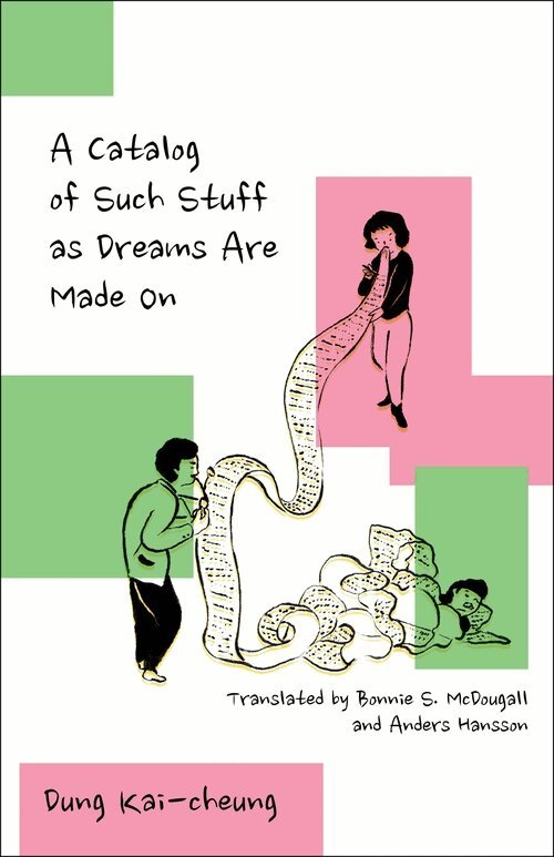 Kai-cheung Dung - Catalog of Such Stuff as Dreams Are Made On, Häftad