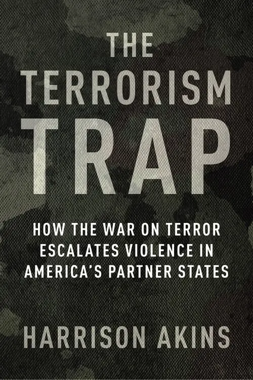 Harrison Akins - The Terrorism Trap, Inbunden. Tillgänglighet: Lägg i varukorg