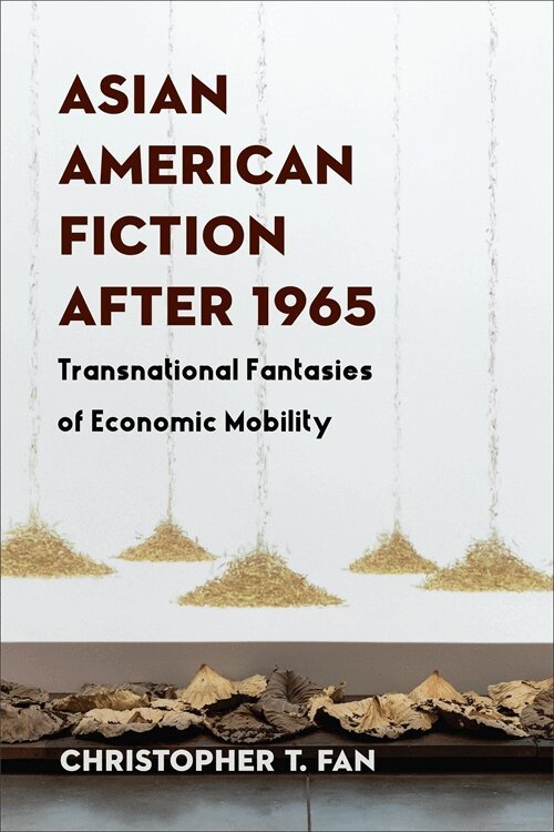 Christopher T. Fan - Asian American Fiction After 1965, Häftad