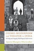 Cosmo-Modernism and Theater in India