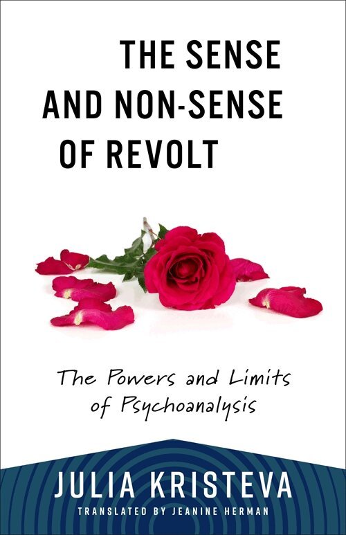 Julia Kristeva - The Sense and Non-Sense of Revolt, Häftad