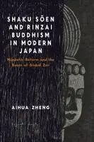 Aihua Zheng - Shaku Sōen and Rinzai Buddhism in Modern Japan, Inbunden. Tillgänglighet: Kommande