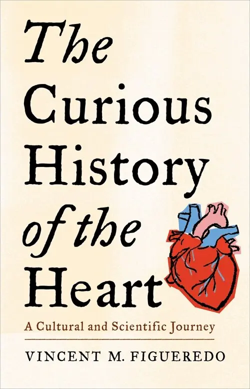 Vincent M. Figueredo - The Curious History of the Heart, Häftad. Tillgänglighet: Lägg i varukorg