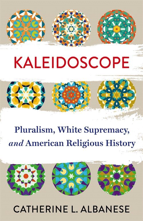 Catherine Albanese - Kaleidoscope, Häftad