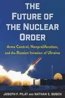 The Future of the Nuclear Order