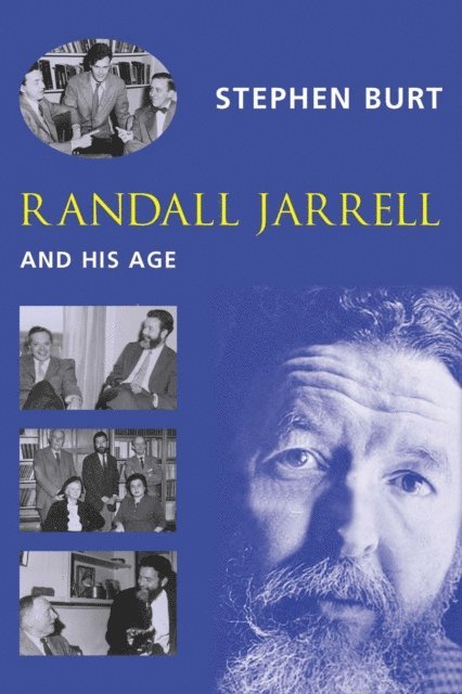 Stephen Burt - Randall Jarrell and His Age, E-bok