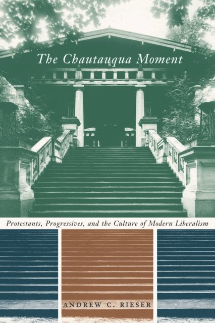 Andrew Chamberlin Rieser - Chautauqua Moment, E-bok